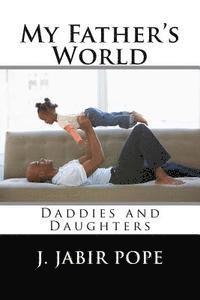 bokomslag My Father's World: : Daddies and Daughters