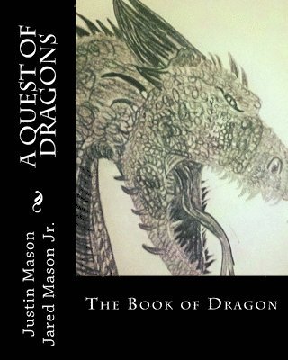 Justin Mason - A Quest of Dragons: The Book of Dragon, Häftad. Tillgänglighet: Lägg i varukorg