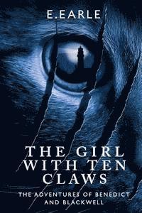 Elizabeth Earle, E. Earle - The Girl With Ten Claws, Häftad