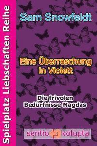 bokomslag Eine Überrasschung in Violett: Die frivolen Bedürfnisse Magdas