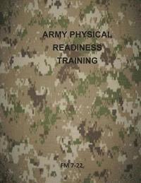 bokomslag Army Physical Readiness Training: FM 7-22