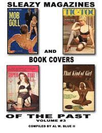 Sleazy Magazines and Book Covers of the Past Volume # 3: Sleazy Magazine and Book covers of the Past (Vintage) 1