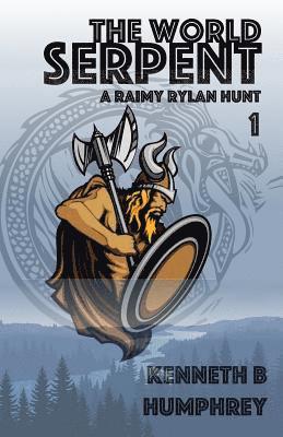 The World Serpent: A Raimy Rylan Hunt 1
