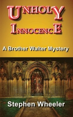 Stephen Wheeler - Unholy Innocence, Häftad