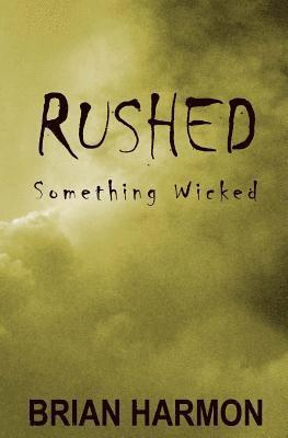 Rushed: Something Wicked 1