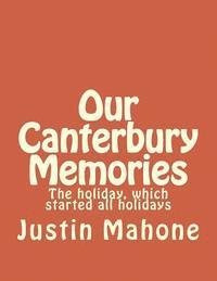 Justin John Mahone, Julie Mahone - Our Canterbury Memories, Häftad