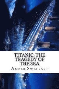 bokomslag Titanic: The Tragedy of the Sea
