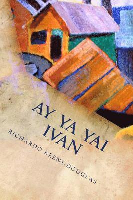 bokomslag Ay Ya Yai Ivan: A musical play about Hurricane Ivan