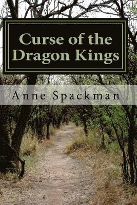 Anne Spackman - Curse of the Dragon Kings, Häftad