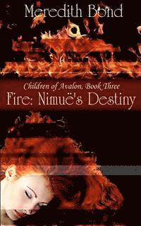 Meredith Bond - Fire: Nimue's Destiny, Häftad