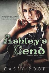 bokomslag Ashley's Bend (A Celtic Knot Novel)