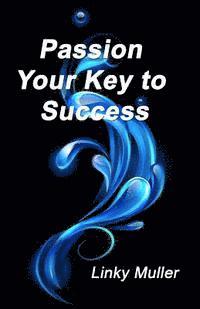 bokomslag Passion - Your Key to Success