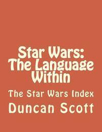 bokomslag Star Wars: The Language Within: The Star Wars Index