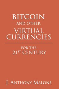 bokomslag Bitcoin and Other Virtual Currencies for the 21st Century