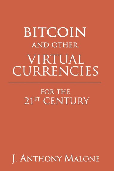 bokomslag Bitcoin and Other Virtual Currencies for the 21st Century