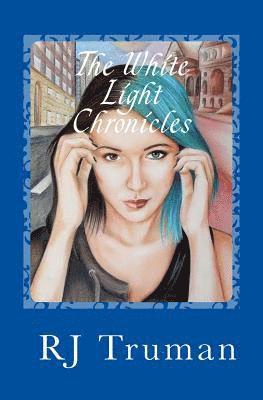 bokomslag The White Light Chronicles: Adrianna-Blue Like My Heart