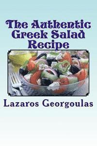 bokomslag The Authentic Greek Salad Recipe: As Seen In Verified Greek Restaurants