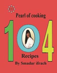 bokomslag Pearl of cooking - 104 Recipes: English
