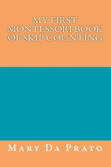 bokomslag My First Montessori Book of Skip Counting