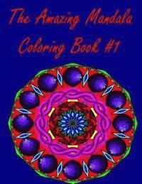 bokomslag The Amazing Mandala Coloring Book #1: (Original Designs)