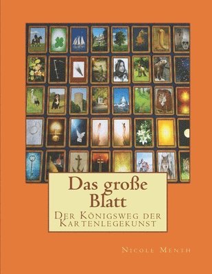 bokomslag Das große Blatt: Der Königsweg der Kartenlegekunst