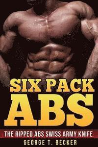 bokomslag Six Pack Abs: The Ripped Abs Swiss Army Knife