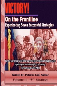 bokomslag Victory! On the Frontline V-Strategy: Experiencing Seven Successful Strategies
