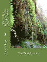 bokomslag The Twilight Saga Quartet: the Language Within: The Twilight Index