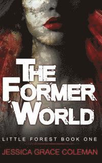 The Former World 1