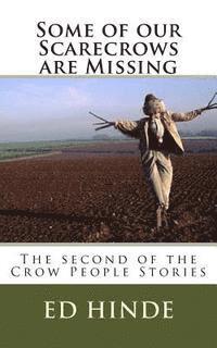 Some of Our Scarecrows Are Missing: The Second of the Crow People Stories 1