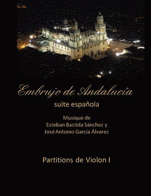 Embrujo de Andalucia - suite espanola - partitions de violon I 1