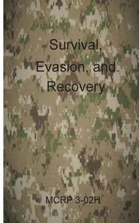 bokomslag Survival, Evasion, and Recovery: McRp 3-02h