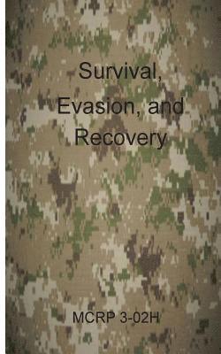 bokomslag Survival, Evasion, and Recovery: McRp 3-02h