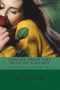 bokomslag Poetry From The Beat Of A Heart: In Words Combined To Make "The Art"
