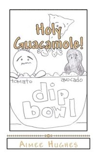 bokomslag Holy Guacamole!