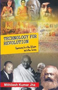 bokomslag Technology for Revolution: Opportunity for a New Religion and a New Society