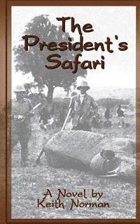 bokomslag The President's Safari