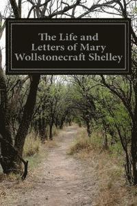 bokomslag The Life and Letters of Mary Wollstonecraft Shelley