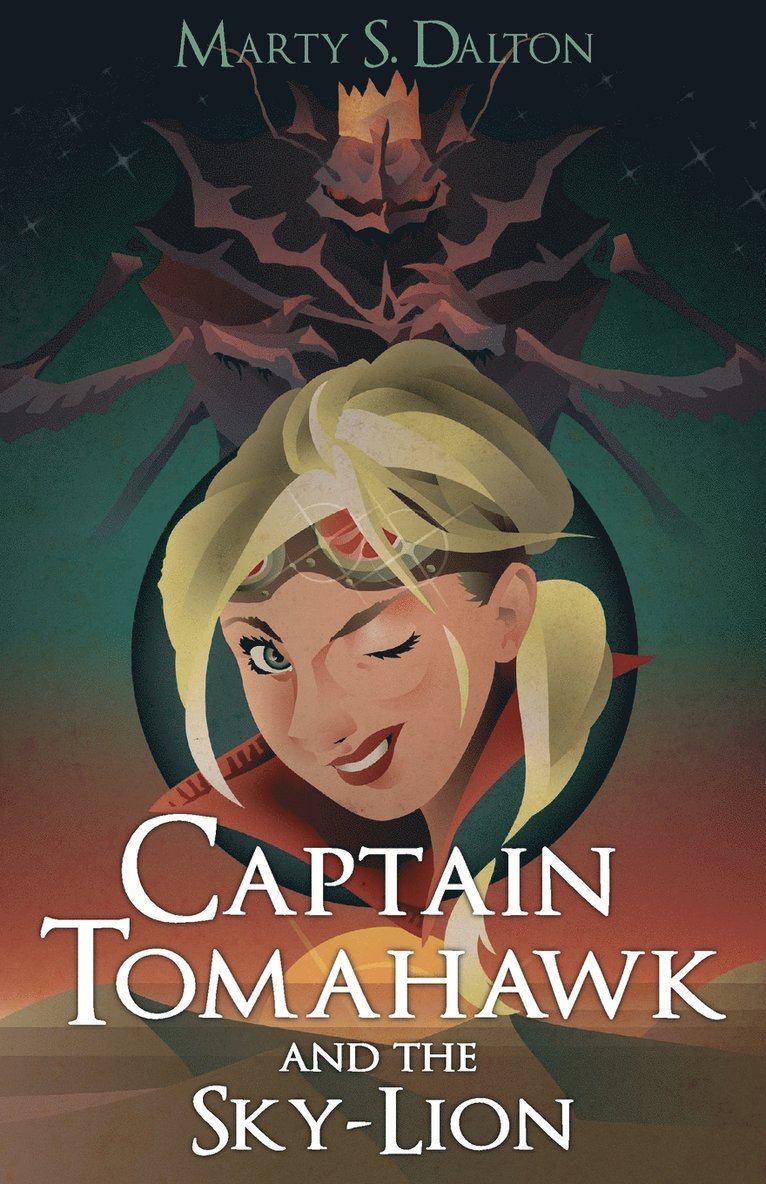 Marty S Dalton, Marty S. Dalton - Captain Tomahawk and the Sky-Lion, Häftad