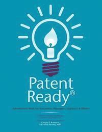 bokomslag Patent Ready(R): Introductory Book for Executives, Managers, Engineers & Others