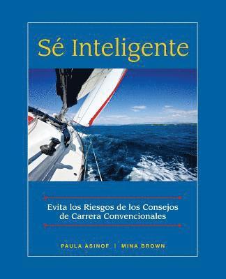 bokomslag Se Inteligente: Evita los Riesgos de los Consejos de Carrera Convencionales