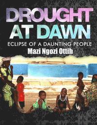bokomslag Drought at Dawn: Eclipse of a Daunting People
