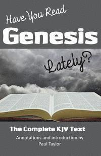 Have You Read Genesis Lately?: The Complete KJV Text of Genesis 1