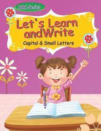 Let's Learn to Write-Small and Capital Letters 1