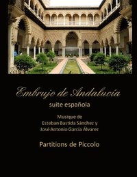 bokomslag Embrujo de Andalucia - suite espanola - partitions de piccolo