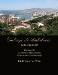 bokomslag Embrujo de Andalucia - suite espanola - partitions de flute