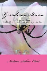 Nadima Salim Obeid - Grandma's Stories: The spider, Lulu the fish and the girl on the tree, Häftad