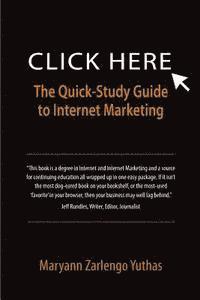 bokomslag Click Here: The Quick-Study Guide to Internet Marketing