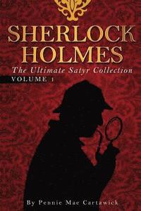 bokomslag Sherlock Holmes: The Ultimate Satyr Collection