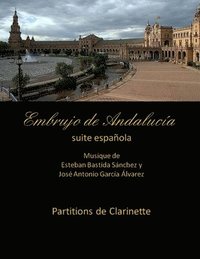 bokomslag Embrujo de Andalucia - suite espanola -Partitions de clarinette